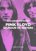 Pink Floyd : Gilmour vs. Waters